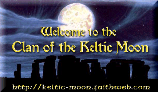 Welcome to the Clan of the Keltic Moon