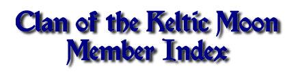 Clan of the Keltic Moon Member Index